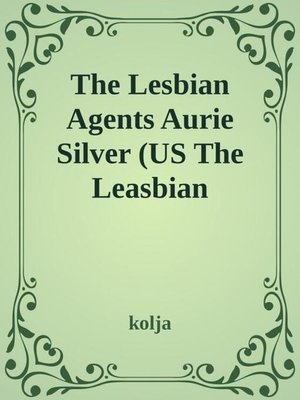 cover image of The lesbian Agents Arie Silver /Anurans Flucht